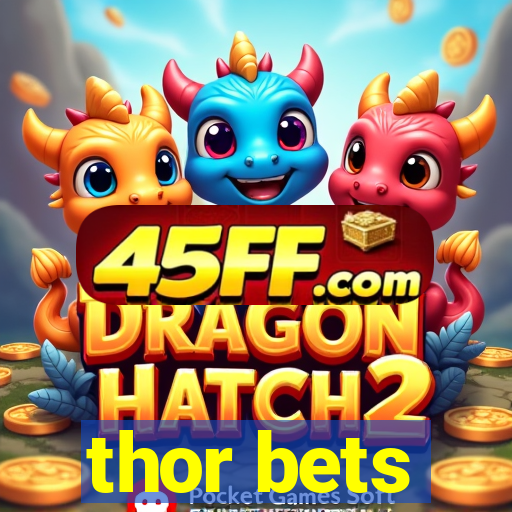 thor bets